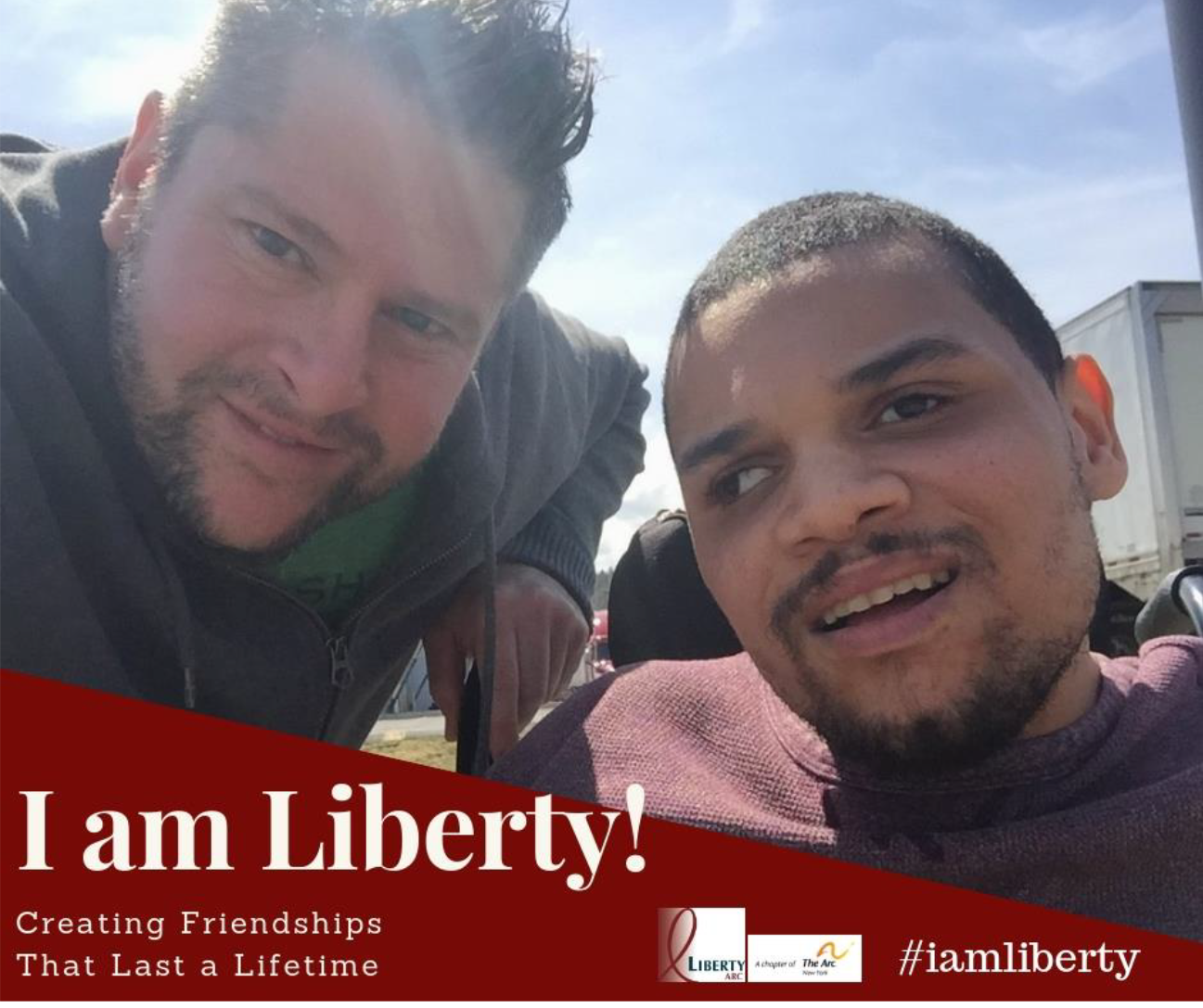 I am Liberty Story: Creating Friendships That Last a Lifetime. Headshot of Jeremy Purtell with man he supports at Liberty ARC.