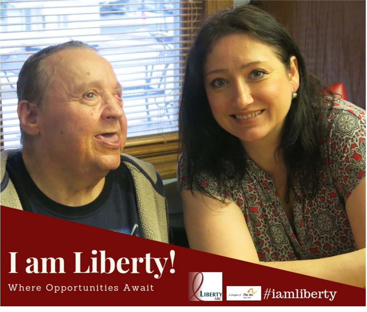 I am Liberty Story: Where Opportunities Await. Headshot of Marina Quatrini and a man she supports at Liberty ARC.