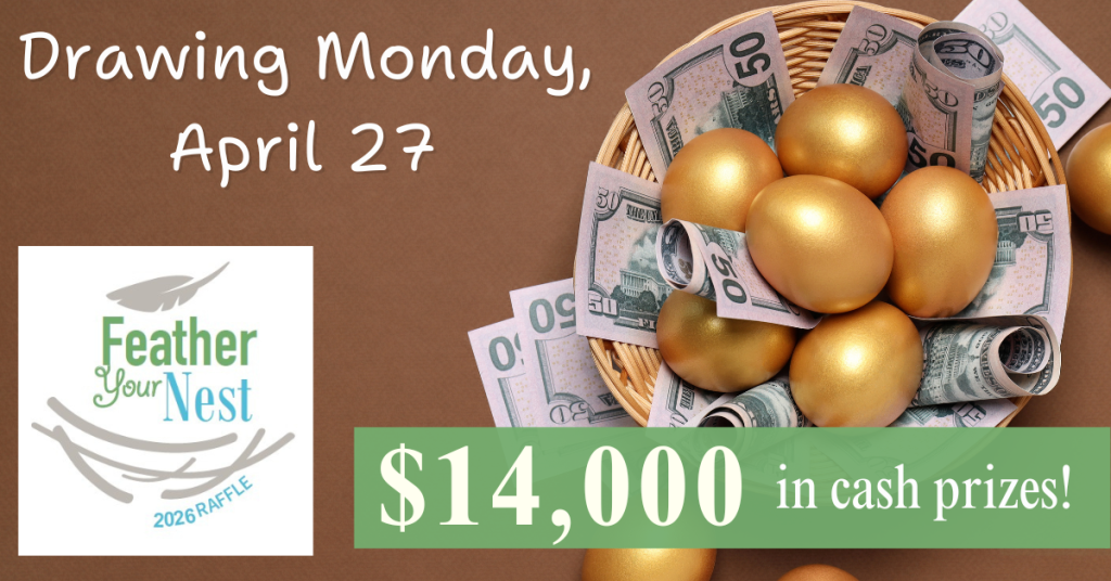 Golden eggs in a basket with $50 bills. Liberty Foundation's Feather Your Nest Raffle - Drawing Monday, April 27. $14,000 in cash prizes!